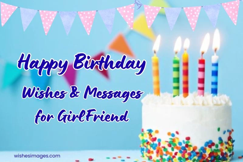 150+ Heart Touching Birthday Wishes for Girlfriend (Sweet & Romantic Messages)