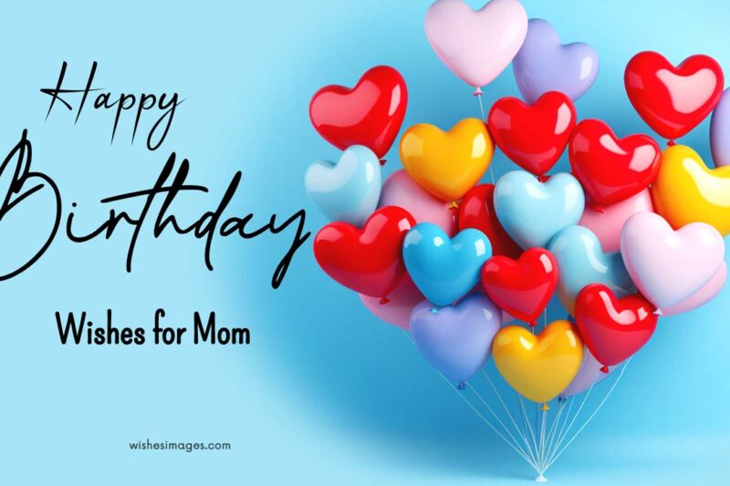 250+ Heartfelt Happy Birthday Wishes & Messages for Mom