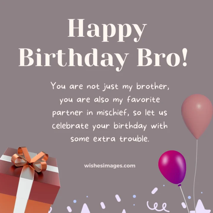 Funny Birthday Wishes for Brother