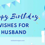 Heartfelt Birthday Wishes for Husband