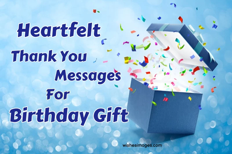 250+ Heartfelt Thank You Messages For Birthday Gift