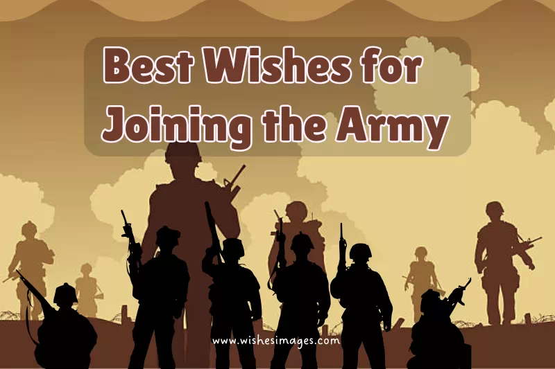 Best Wishes for Joining the Army