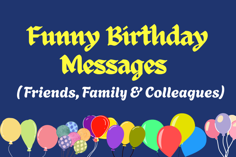 500+ Funny Birthday Messages Everyone Will Love – For Friends, Family & Colleagues