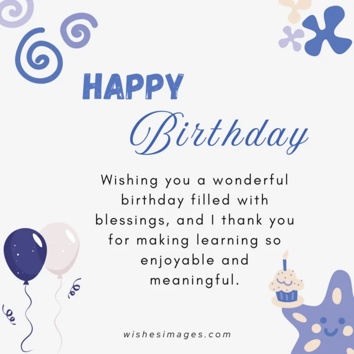 Respectful Birthday Wishes for Teacher