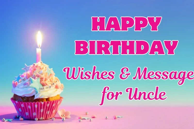 350+ Happy Birthday Wishes for Uncle – Heartfelt, Funny & Short Messages
