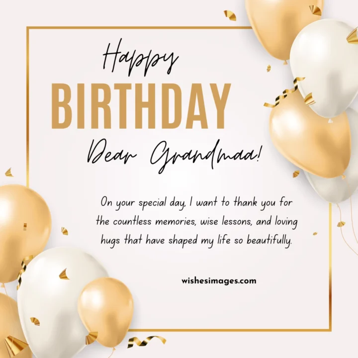 300+ Happy Birthday Wishes for Grandma (Sweet, Funny & Heartfelt Messages)