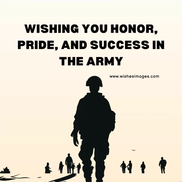 Best wishes for joining the Indian Army