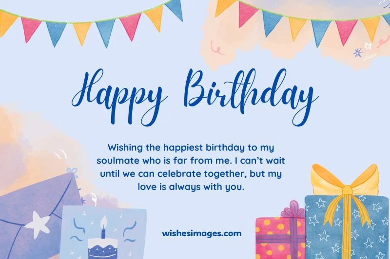 Romantic Birthday Wishes for Long-Distance Boyfriend