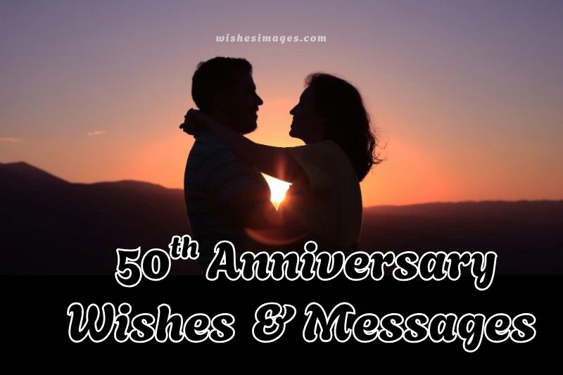 250+ Heartfelt 50th Wedding Anniversary Wishes and Messages