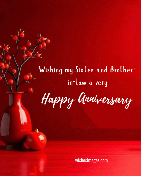 Heartfelt Anniversary Wishes for Sister and Brother-in-Law