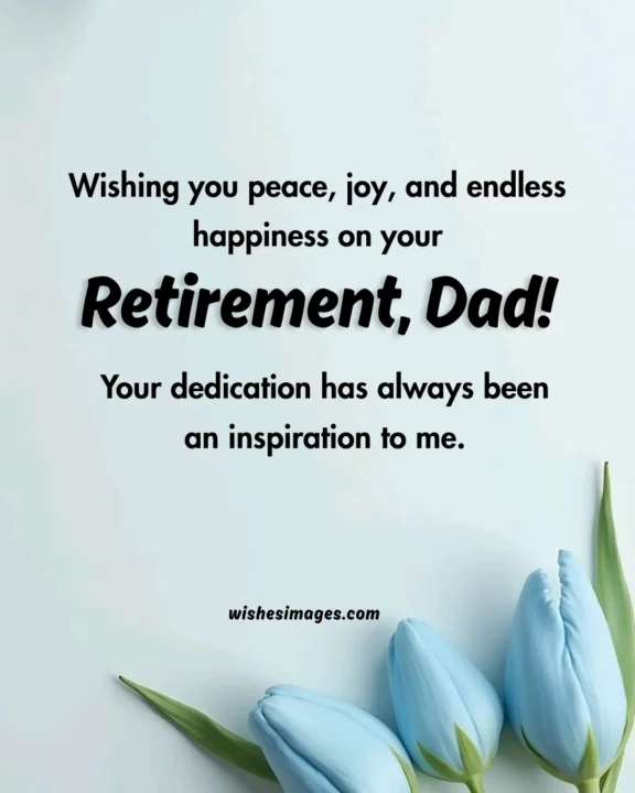 Heartfelt Retirement Wishes for Dad