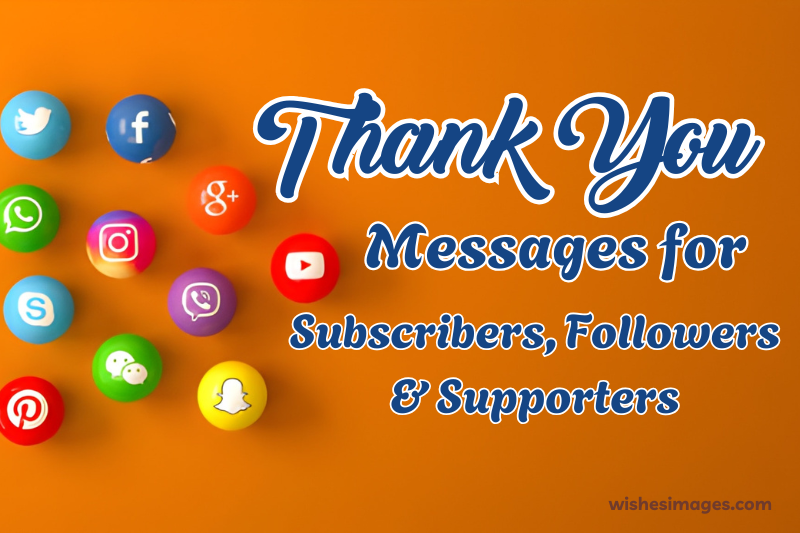 250+ Heartfelt Thank You Messages for Subscribers, Followers, and Supporters
