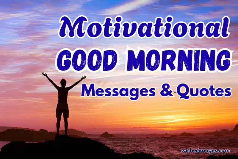 Motivational Good Morning Messages