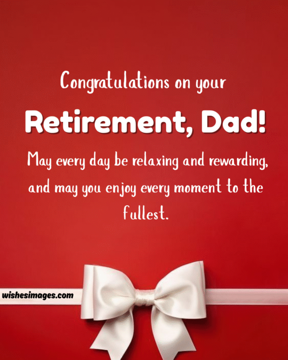 Retirement messages for dad