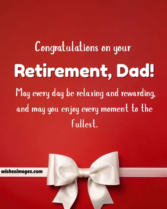 Emotional Retirement Wishes for Dad