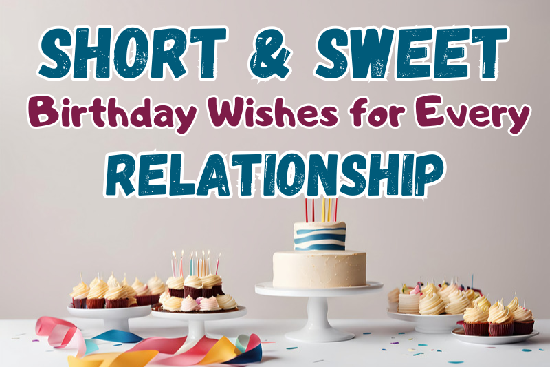 Short Birthday Wishes