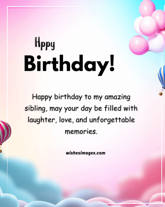 short Birthday Wishes for Siblings
