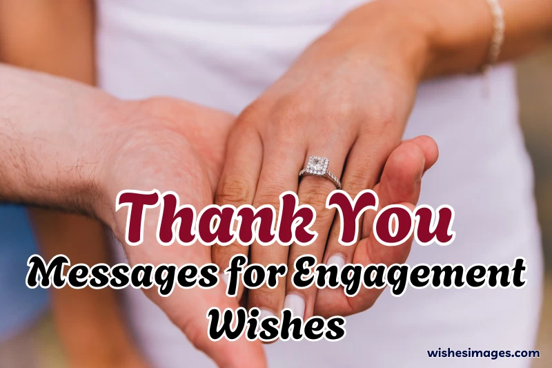 250+ Heartfelt Thank You Messages for Engagement Wishes