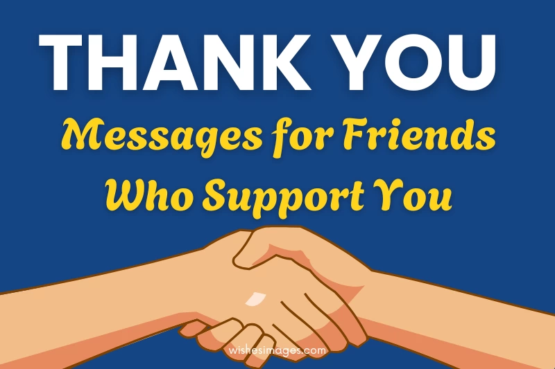 250+ Best Thank You Messages & Quotes for Friends Who Always Support You