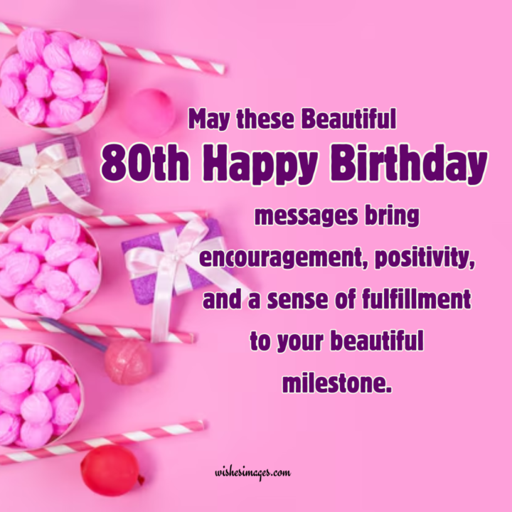 Beautiful 80th Birthday Wishes