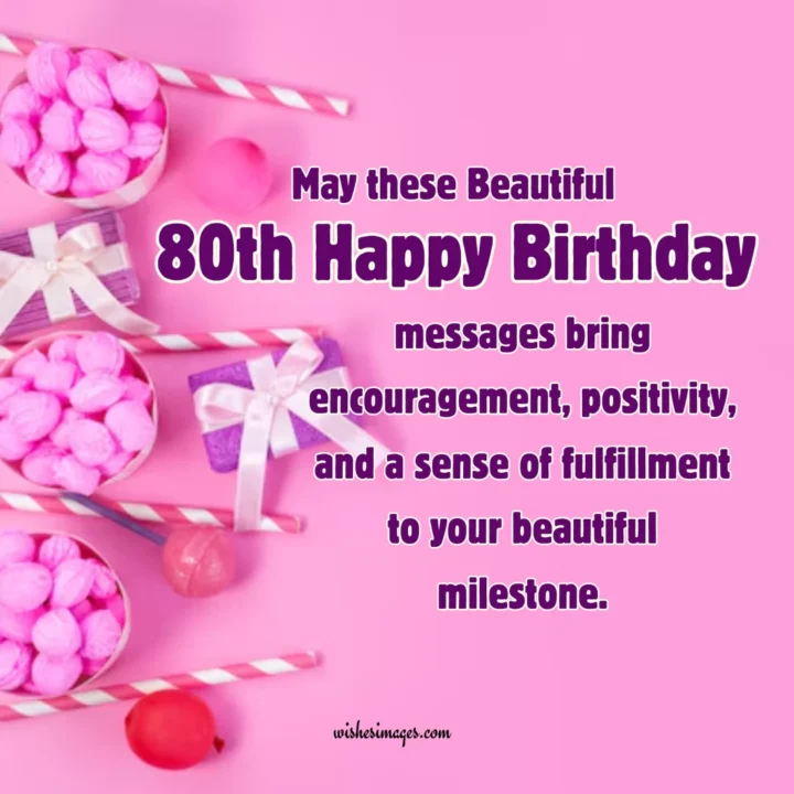 Beautiful 80th Birthday Wishes