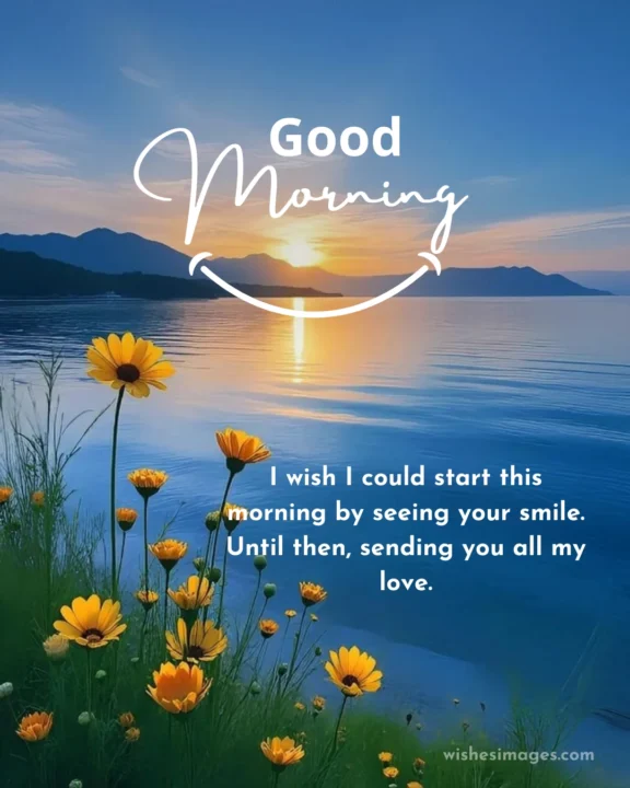 Romantic Good Morning Wishes for Long Distance Relationships