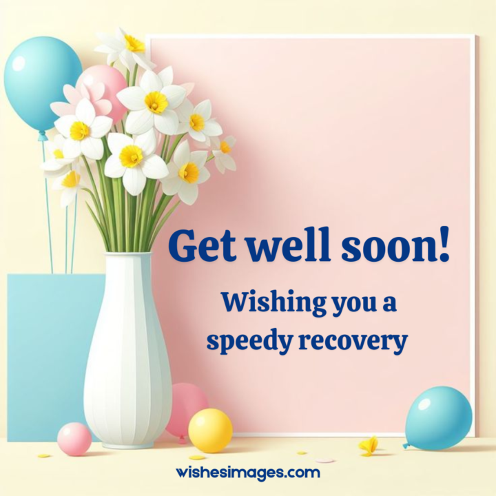 Short and Sweet Get Well Soon Wishes