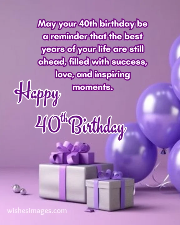beautiful 40th birthday wishes images