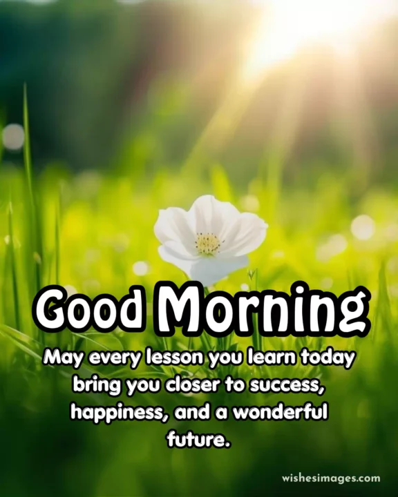 Unique Good Morning Wishes for Students