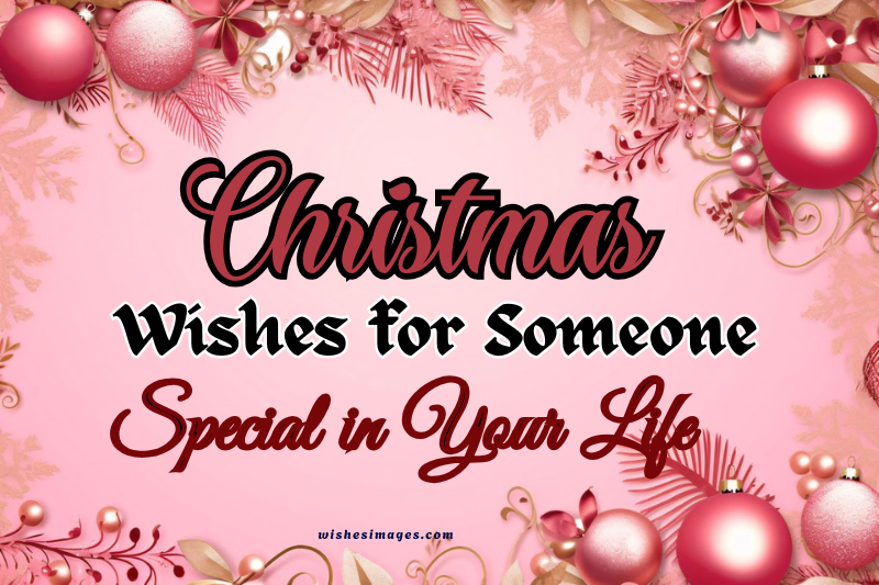 Merry Christmas Wishes for Someone Special