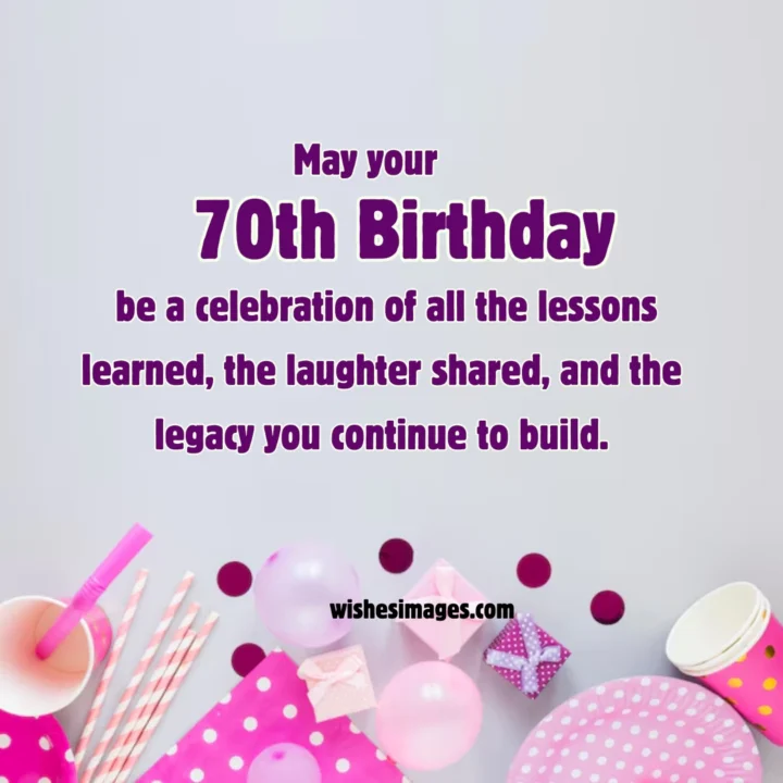 Beautiful 70th Birthday Wishes