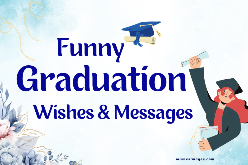 Best Funny Graduation Wishes
