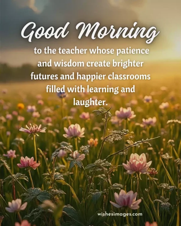 Best good morning quotes for teachers