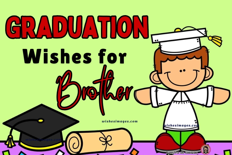200+ Best Graduation Wishes for Brother to Make Him Feel Special