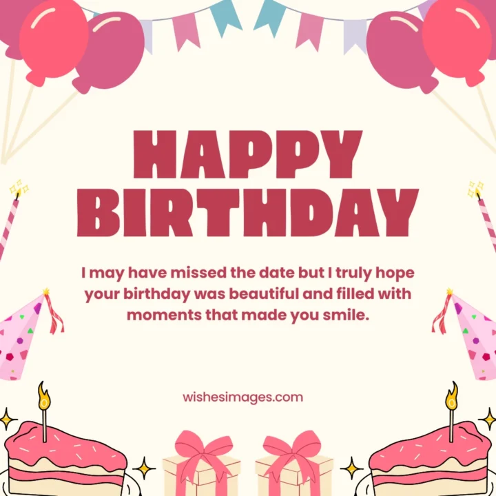 Belated happy Birthday Wishes