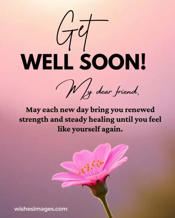 Heart Touching Get Well Soon Messages for Friends