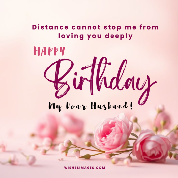 Long Distance Birthday Quotes for Husband