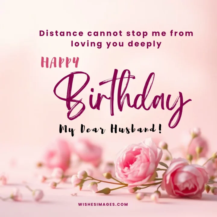 Long Distance Birthday messages for Husband