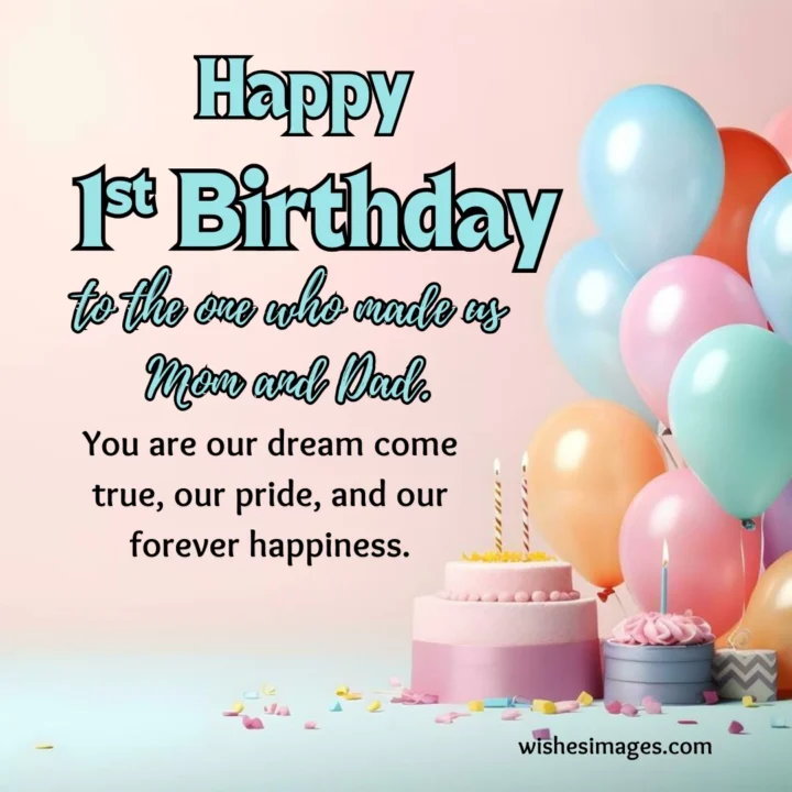 Heart touching 1st birthday wishes from parents