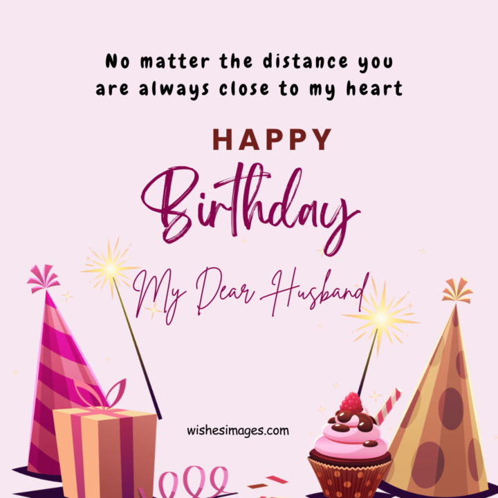 Emotional Birthday Wishes for Husband Who Is Far Away