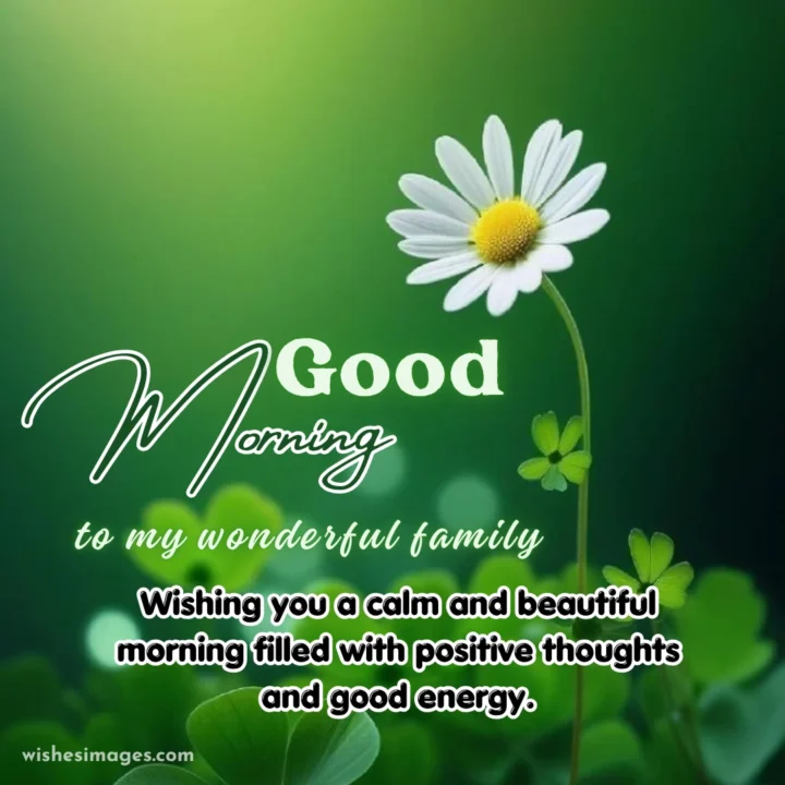 Good Morning Wishes for Family Members