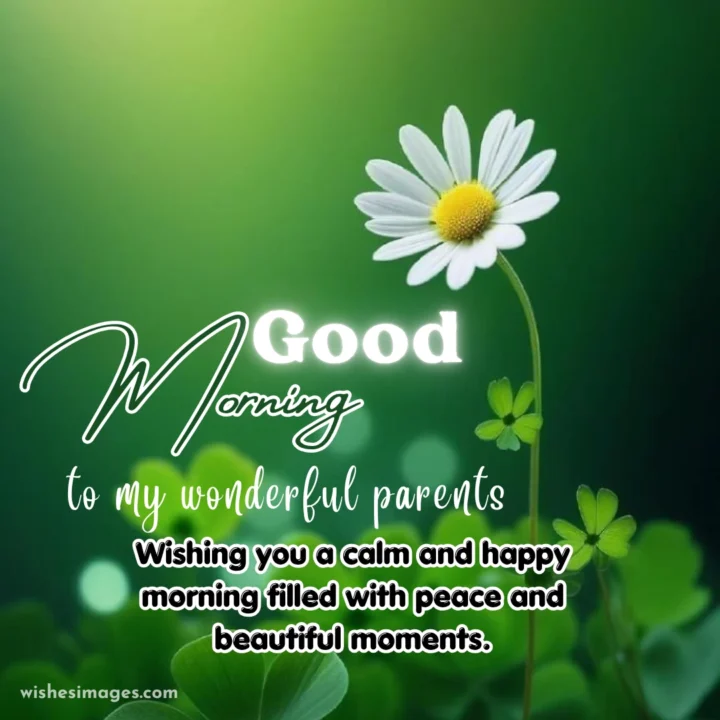 Best Good Morning Wishes for Parents