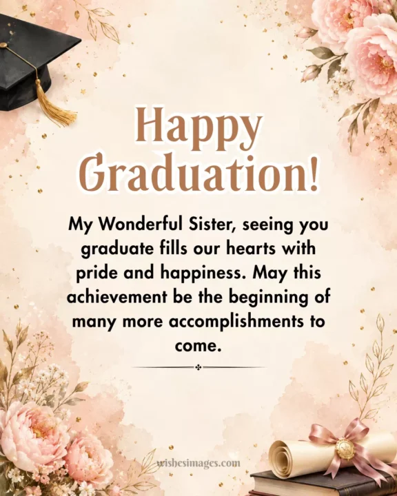 Beautiful Graduation Wishes for Sister