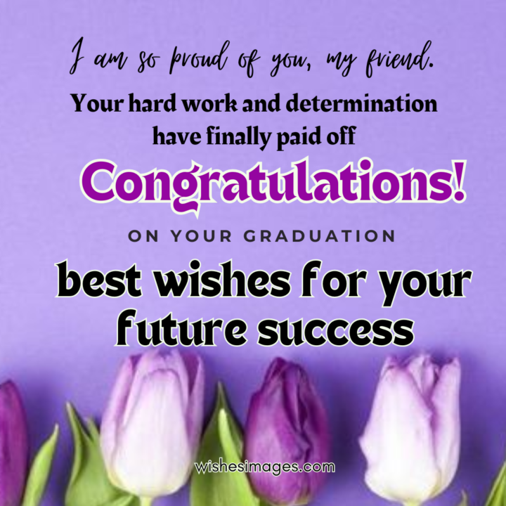 Graduation Wishes for Friends