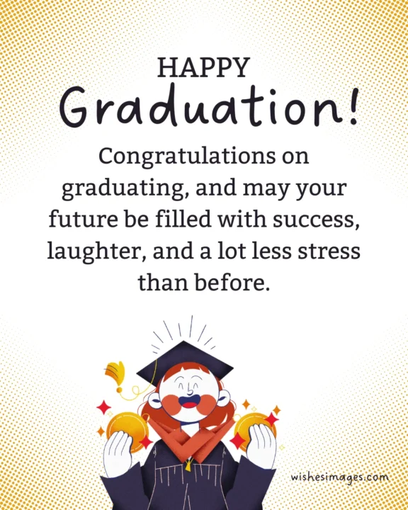 Funny Graduation Wishes for Best Friend