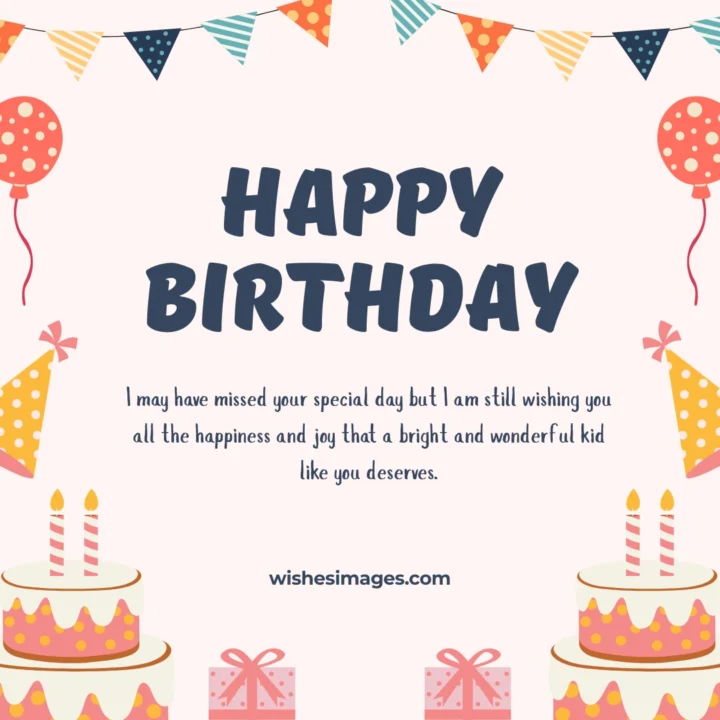 Belated Birthday Wishes for Kids