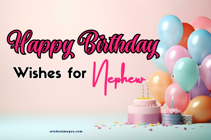 Happy Birthday Wishes for Nephew
