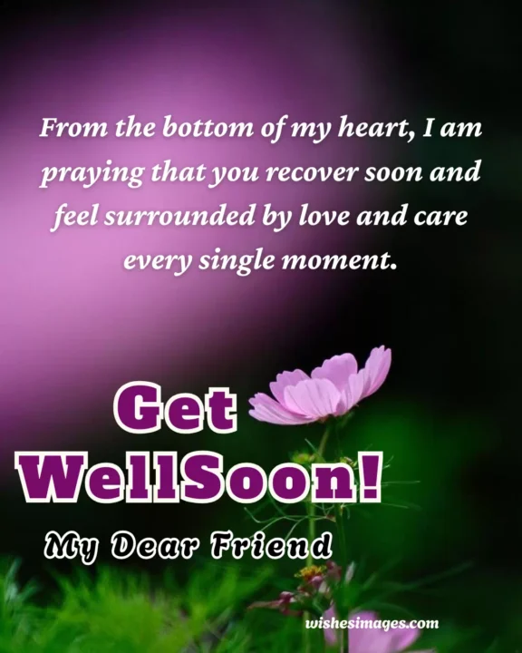 best get well soon messages for friends heart touching recovery wishes