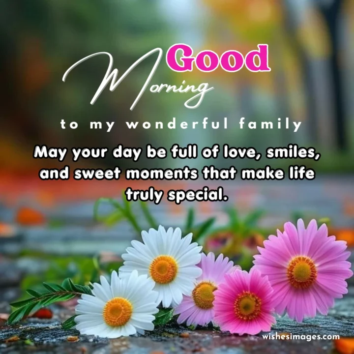 heart touching good morning wishes for family images