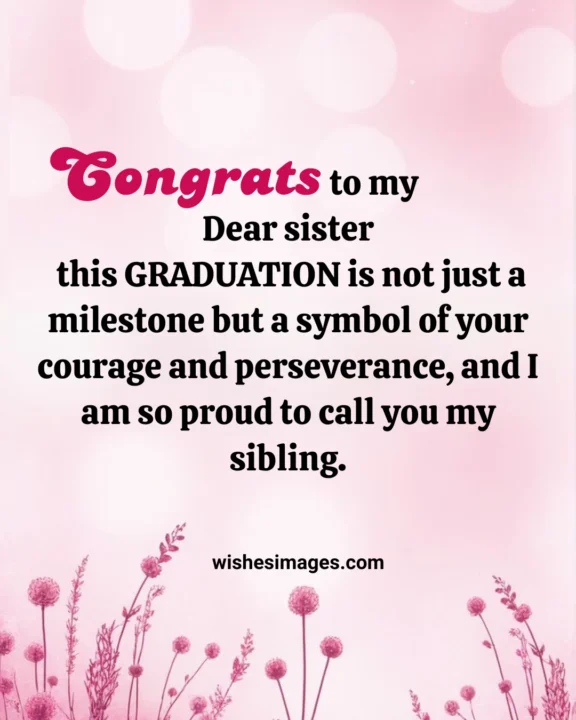 Heart Touching Graduation Wishes for Sister